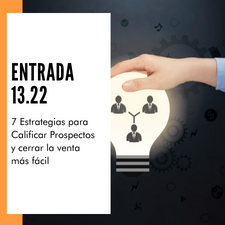 7 Estrategias para Calificar Prospectos y cerrar la venta más fácil