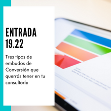 Tres tipos de Embudos de Conversión que querrás tener en tu consultoría