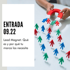 Lead Magnet: Qué es y por qué tu marca los necesita